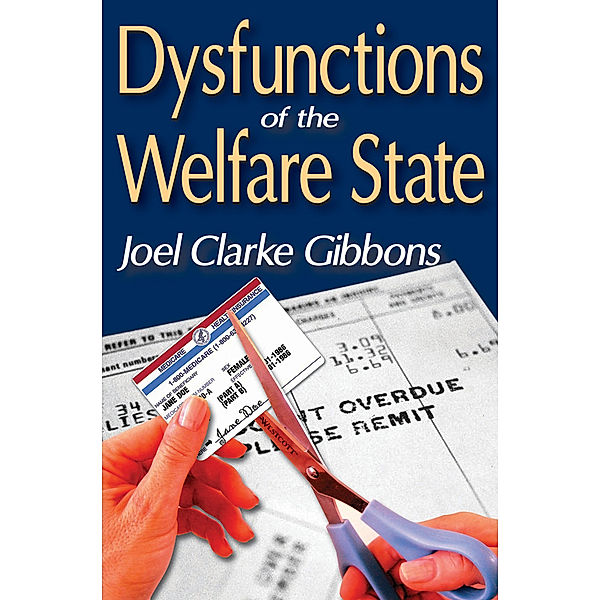 Dysfunctions of the Welfare State, Joel Clarke Gibbons