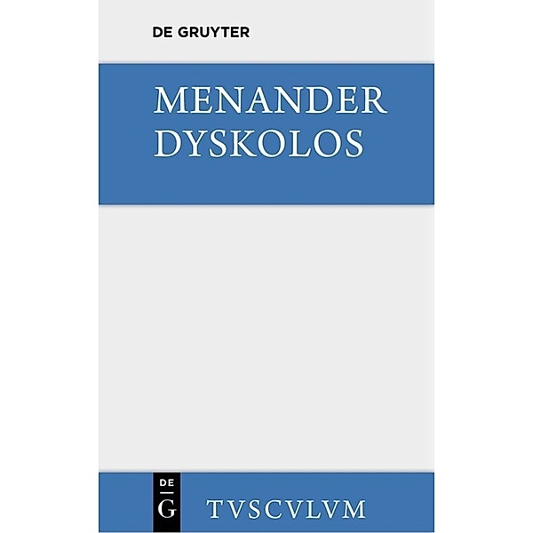 Dyskolos, Menander
