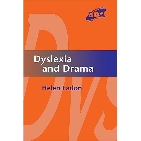 Dyslexia and Drama, Helen Eadon