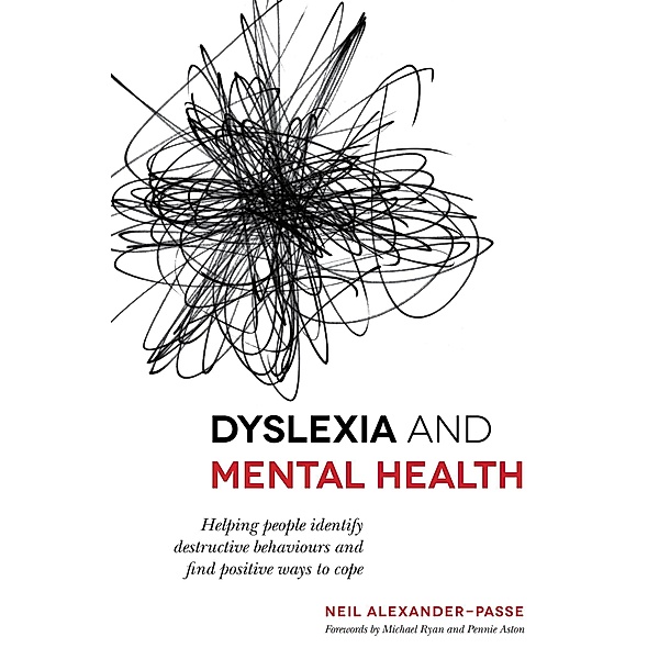 Dyslexia and Mental Health, Neil Alexander-Passe