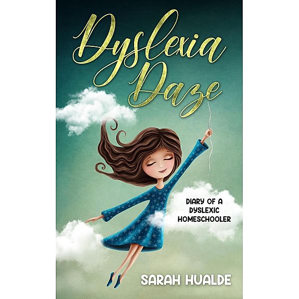 Dyslexia Daze, Sarah Hualde