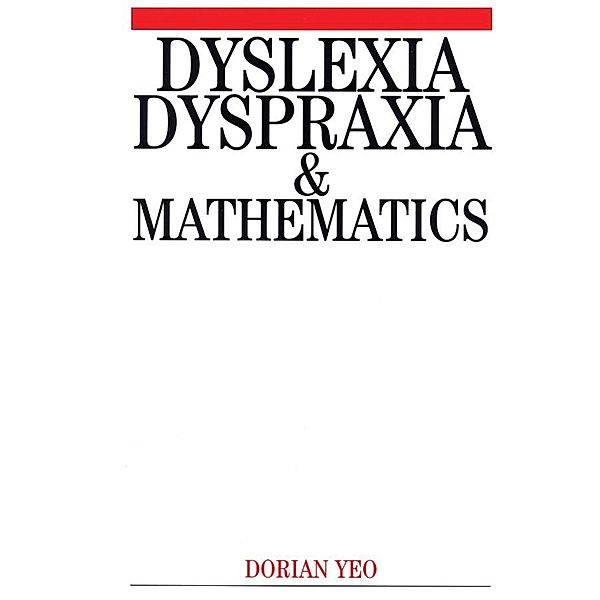 Dyslexia, Dyspraxia and Mathematics, Dorian Yeo