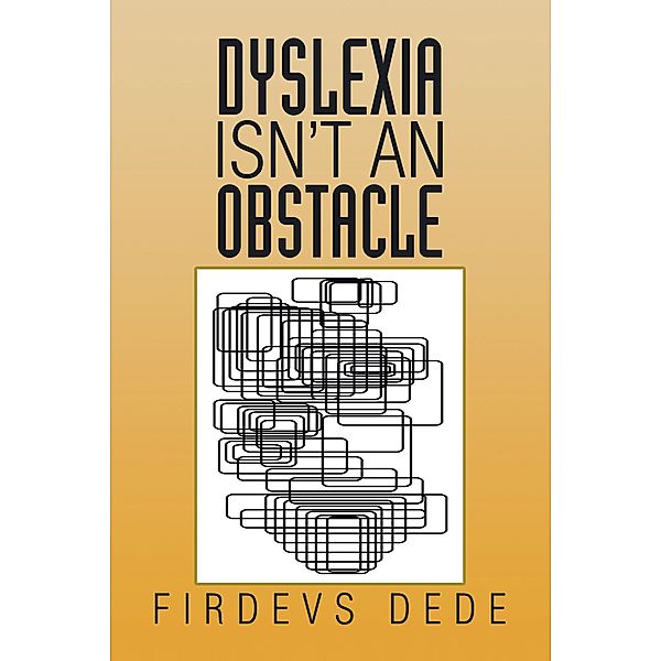 Dyslexia Isn'T an Obstacle, Firdevs Dede