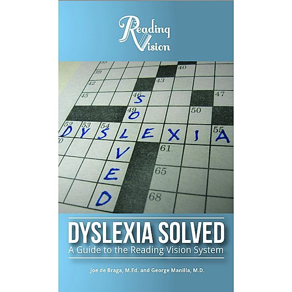 Dyslexia Solved, Joe de Braga