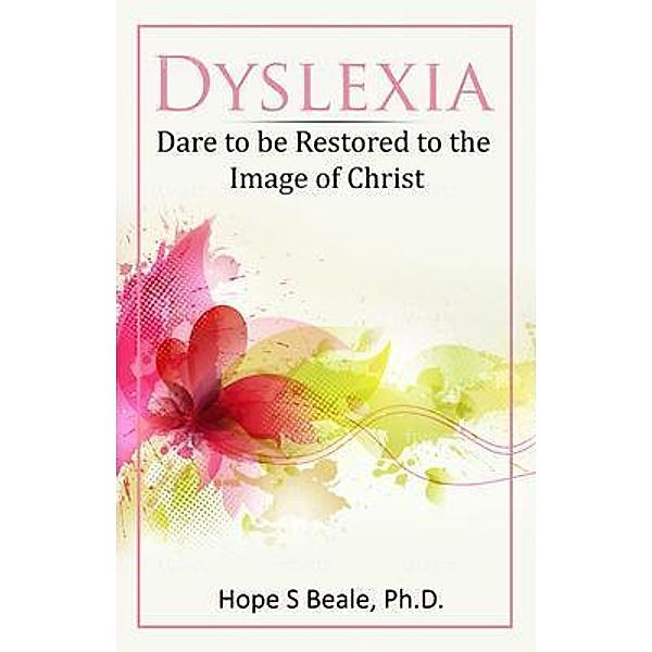 Dyslexia / White Raiment Publication, Hope Beale