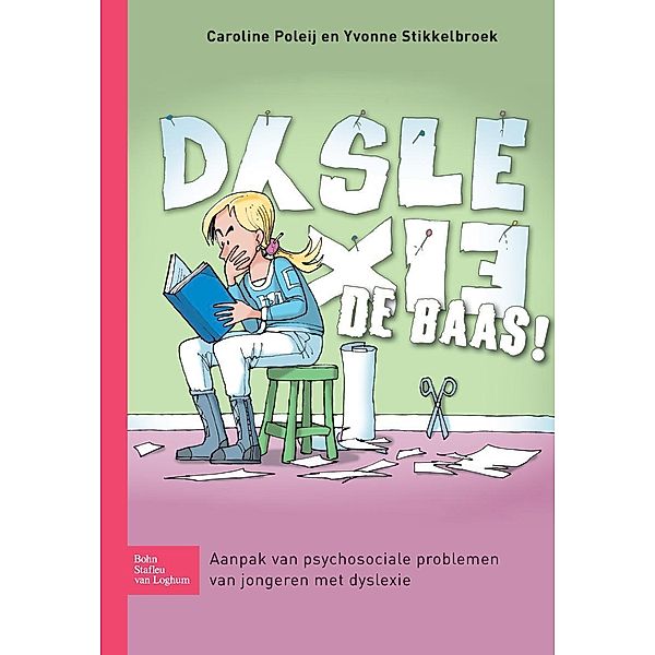 Dyslexie de baas!, Caroline Poleij, Yvonne Stikkelbroek