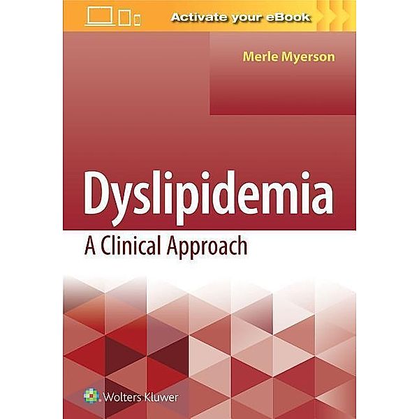 Dyslipidemia: A Clinical Approach, Merle Myerson