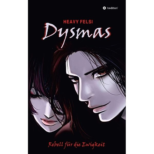 Dysmas, Felsi Heavy