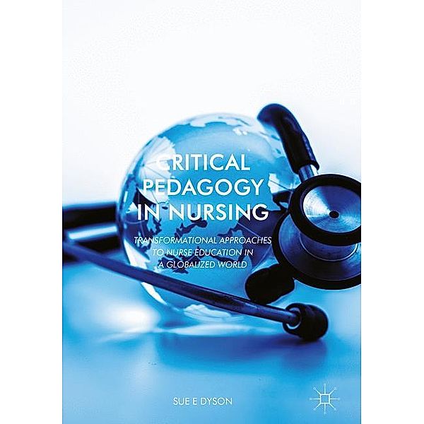 Dyson, S: Critical Pedagogy in Nursing, Sue Dyson