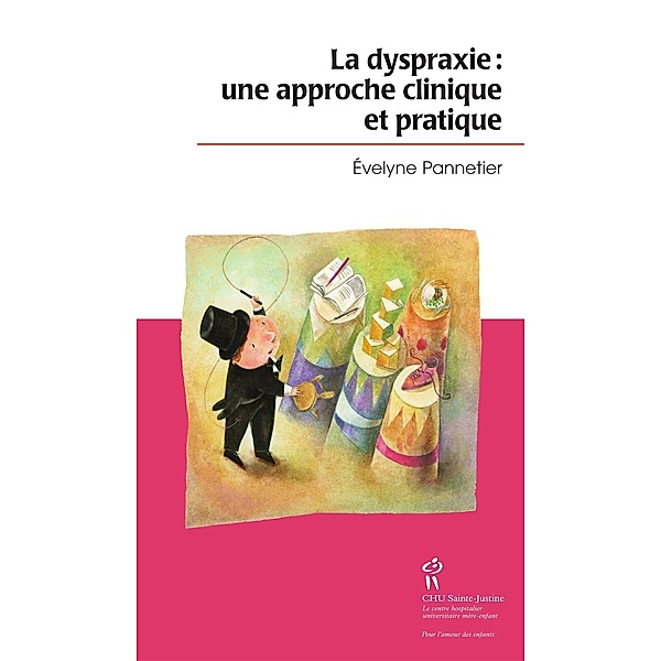 Dyspraxie: une approche clinique et pratique (La), Evelyne Pannetier