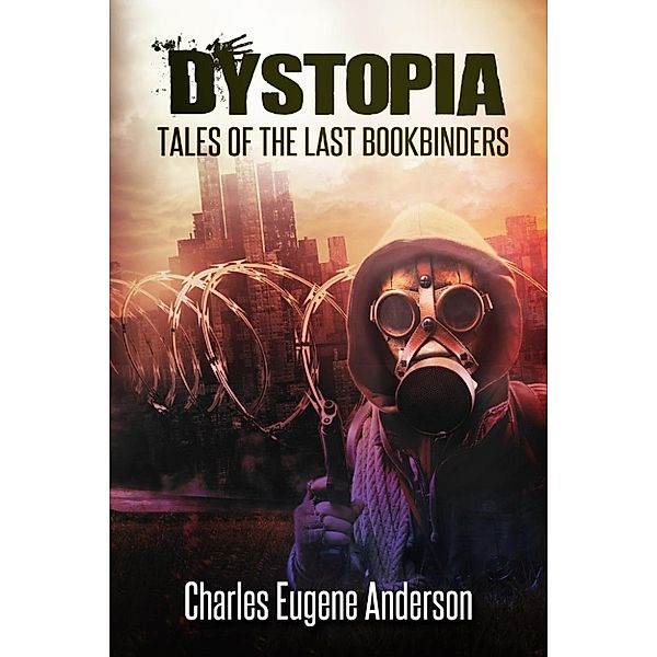 Dystopia, Charles Eugene Anderson