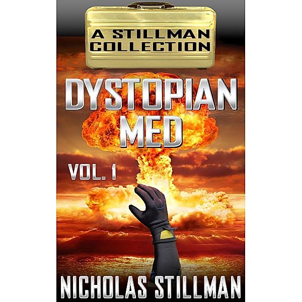 Dystopian Med Volume 1, Nicholas Stillman