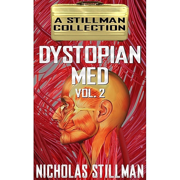 Dystopian Med Volume 2, Nicholas Stillman