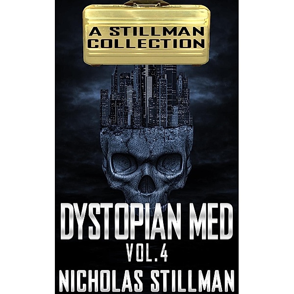 Dystopian Med Volume 4, Nicholas Stillman