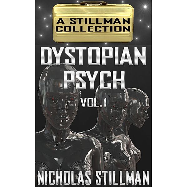 Dystopian Psych Volume 1, Nicholas Stillman