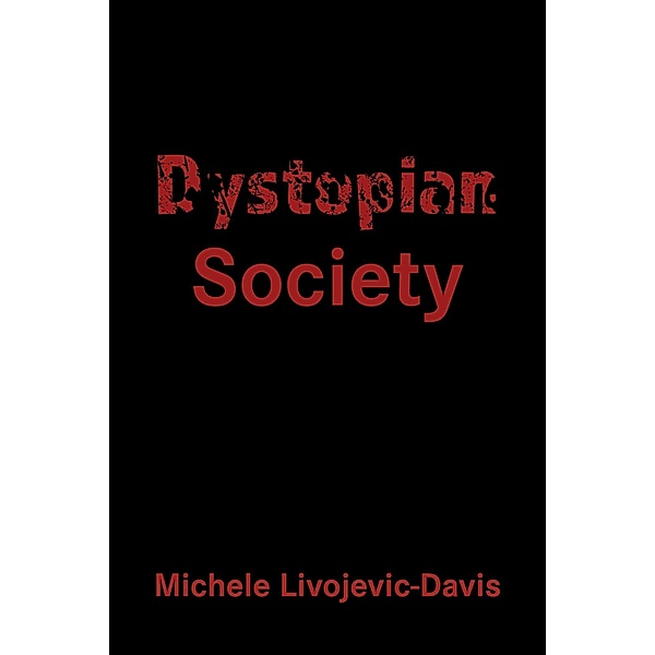 Dystopian Society, Michele Livojevic-Davis