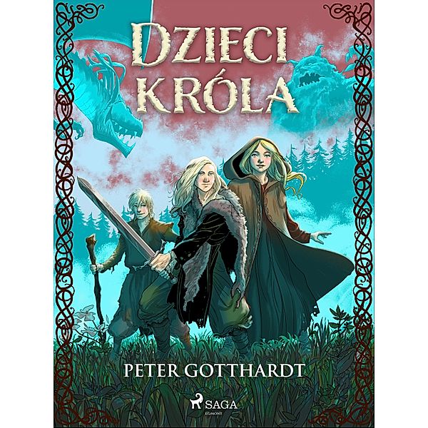 Dzieci króla / Dzieci króla Bd.1, Peter Gotthardt