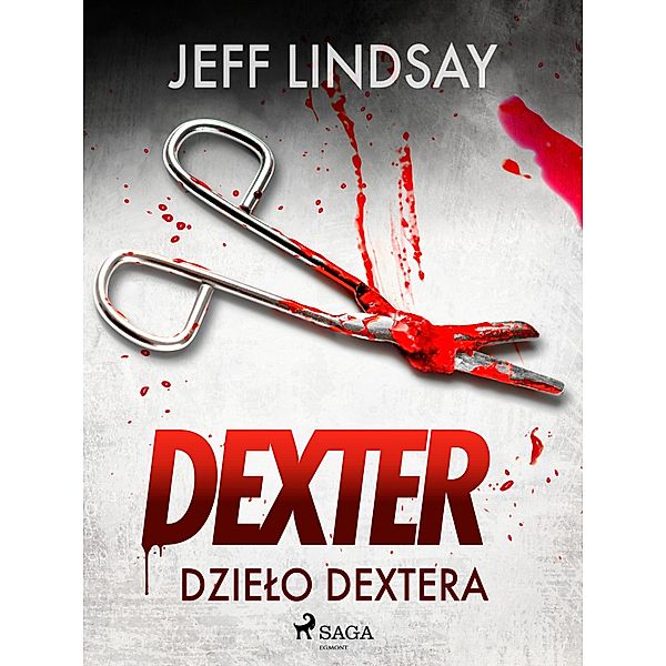 Dzielo Dextera / Dexter Bd.4, Jeff Lindsay