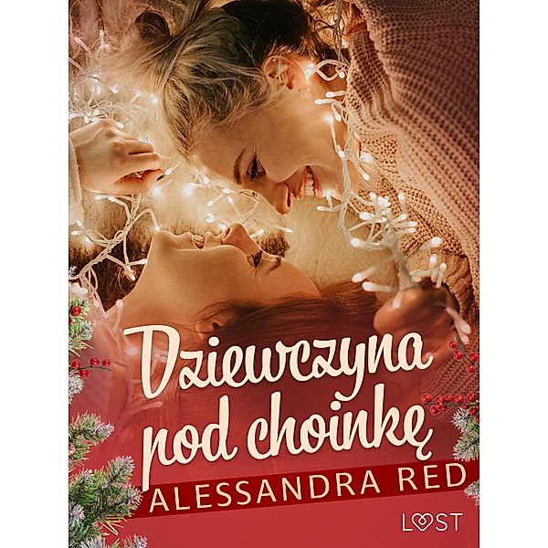 Dziewczyna pod choinke - lesbijski romans erotyczny, Alessandra Red