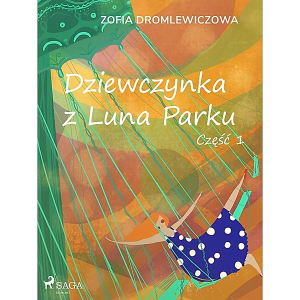 Dziewczynka z Luna Parku: czesc 1, Zofia Dromlewiczowa