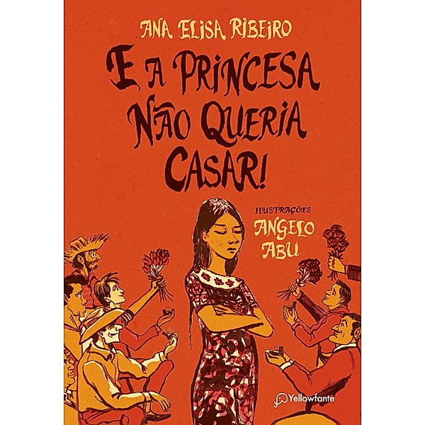 E a princesa não queria casar!, Ana Elisa Ribeiro