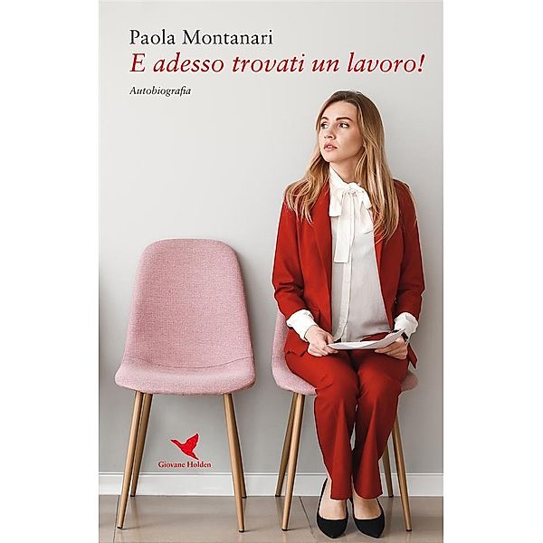 E adesso trovati un lavoro!, Paola Montanari