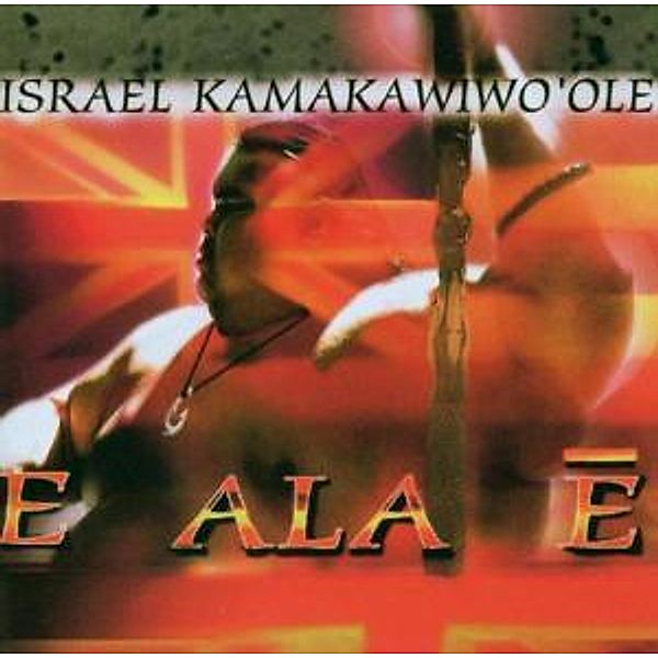 E Ala E, Israel "Iz" Kamakawiwo'Ole