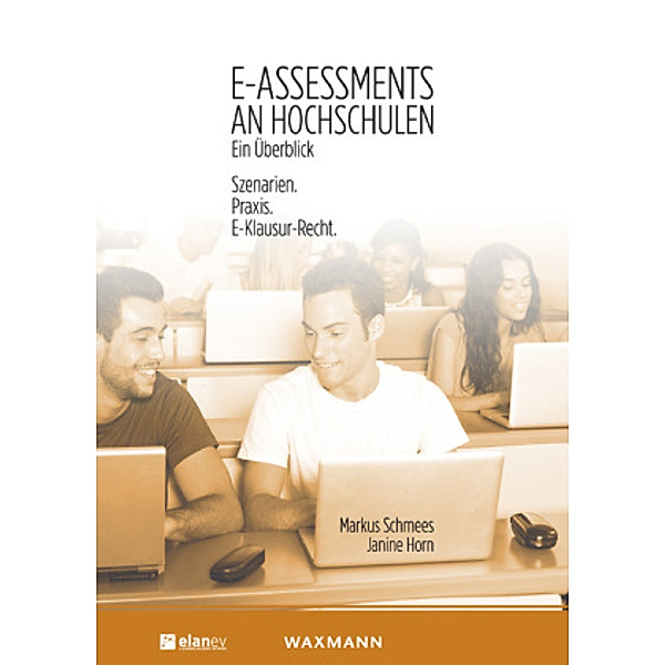 E-Assessments an Hochschulen: Ein Überblick, Markus Schmees, Janine Horn