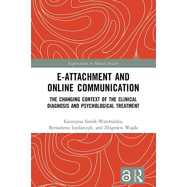 E-attachment and Online Communication, Katarzyna Sitnik-Warchulska, Bernadetta Izydorczyk, Zbigniew Wajda