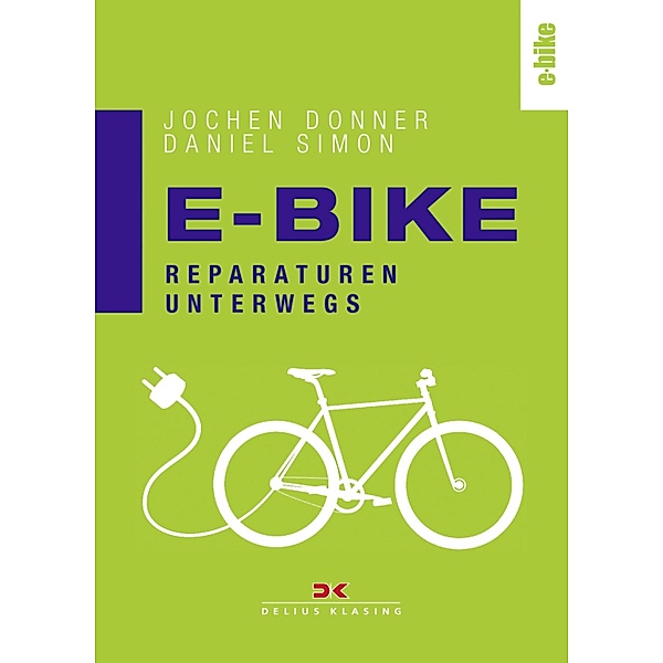 E-Bike / Reparaturen unterwegs, Daniel Simon, Jochen Donner