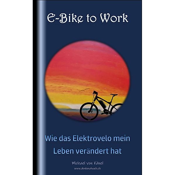 E-Bike to Work / The Best - The Rest - The Rare Bd.3, Michael von Känel, Peter Kinsky