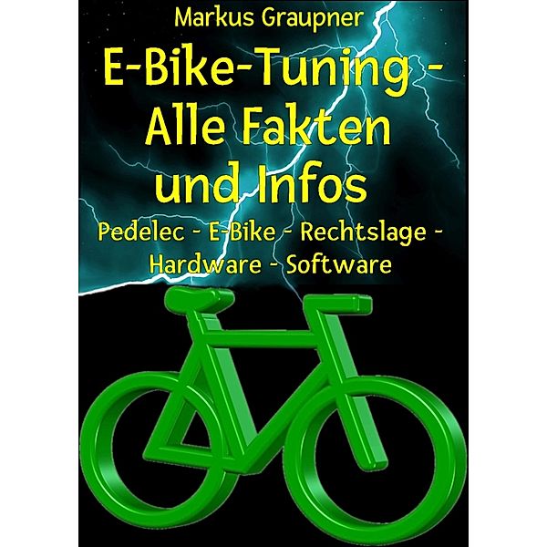 E-Bike-Tuning - Alle Fakten und Infos, Markus Graupner
