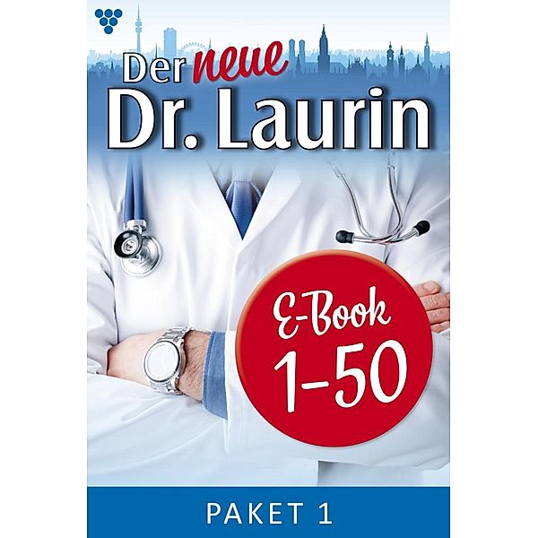 E-Book 1-50 / Der neue Dr. Laurin Bd.1, Viola Maybach