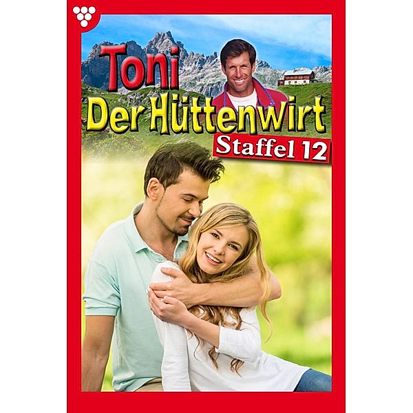 E-Book 111-120 / Toni der Hüttenwirt Bd.12, Friederike von Buchner