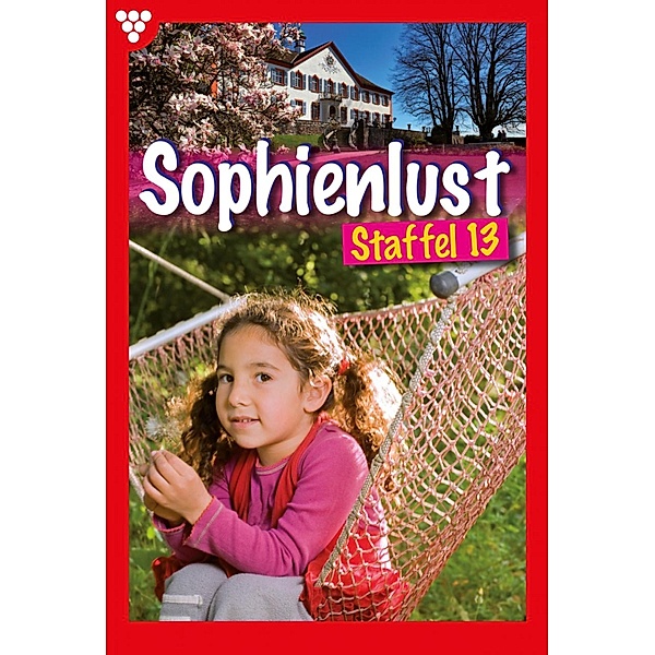 E-Book 121-130 / Sophienlust Bd.13, Judith Parker, Bettina Clausen, Aliza Korten, Isabell Rohde