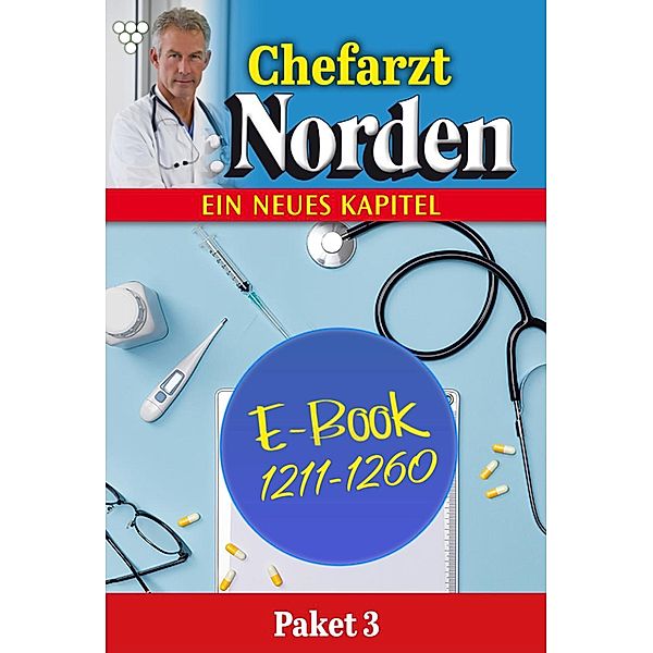 E-Book 1211 - 1260 / Chefarzt Dr. Norden Bd.3, Autoren