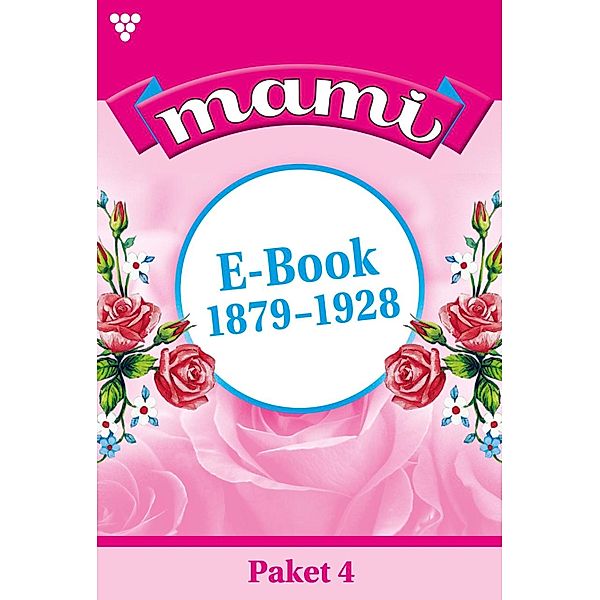 E-Book 1879-1928 / Mami Bd.4