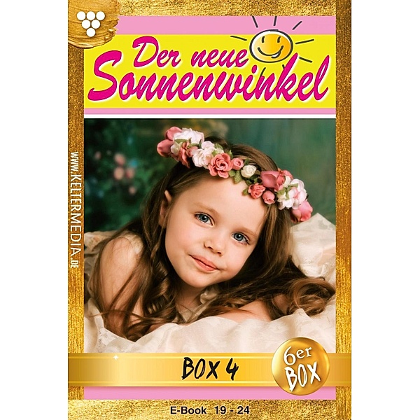 E-Book: 19 - 24 / Der neue Sonnenwinkel Bd.4, Michaela Dornberg