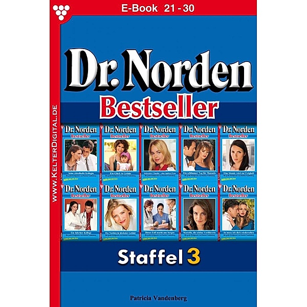 E-Book 21-30 / Dr. Norden Bestseller Bd.3, Patricia Vandenberg