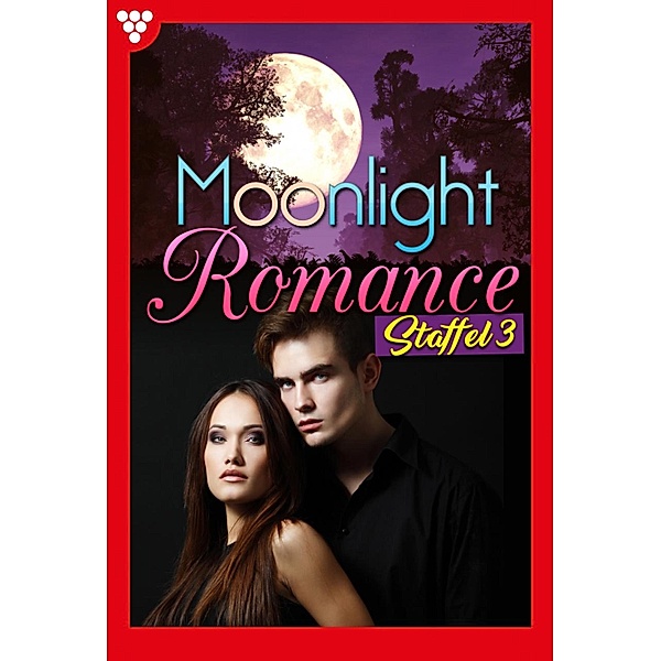 E-Book 21-30 / Moonlight Romance Bd.3, Helen Perkins, Georgia Wingade, Jessica Stone, Scarlet Wilson, Vanessa Lane, Loreena Night