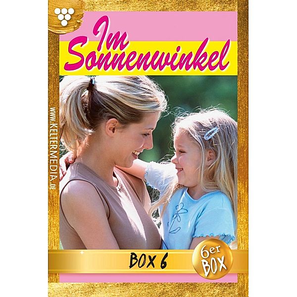 E-Book: 29 - 34 / Im Sonnenwinkel Bd.6, Patricia Vandenberg