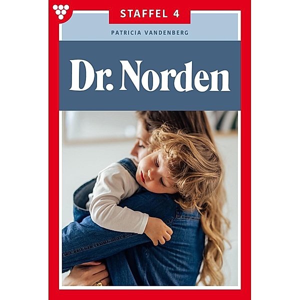 E-Book 31-40 / Dr. Norden Bd.4, Patricia Vandenberg