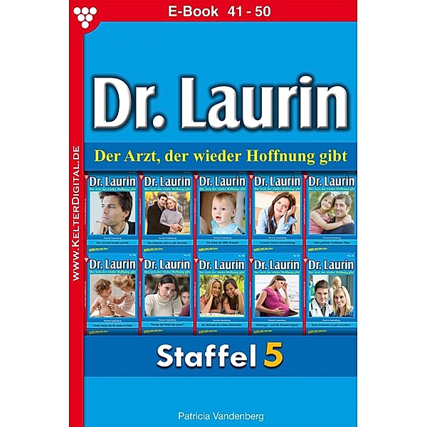 E-Book 41-50 / Dr. Laurin Bd.5, Patricia Vandenberg
