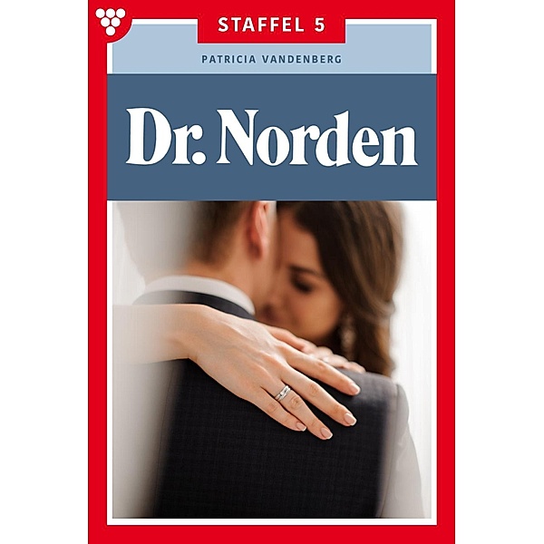 E-Book 41-50 / Dr. Norden Bd.5, Patricia Vandenberg