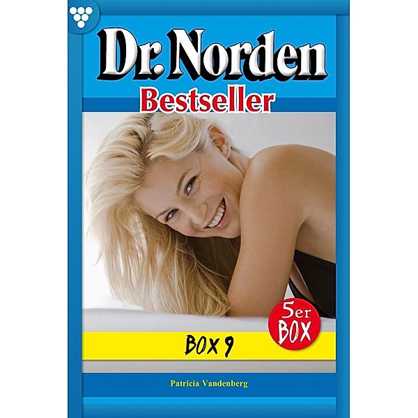 E-Book 46-50 / Dr. Norden Bestseller Bd.9, Patricia Vandenberg