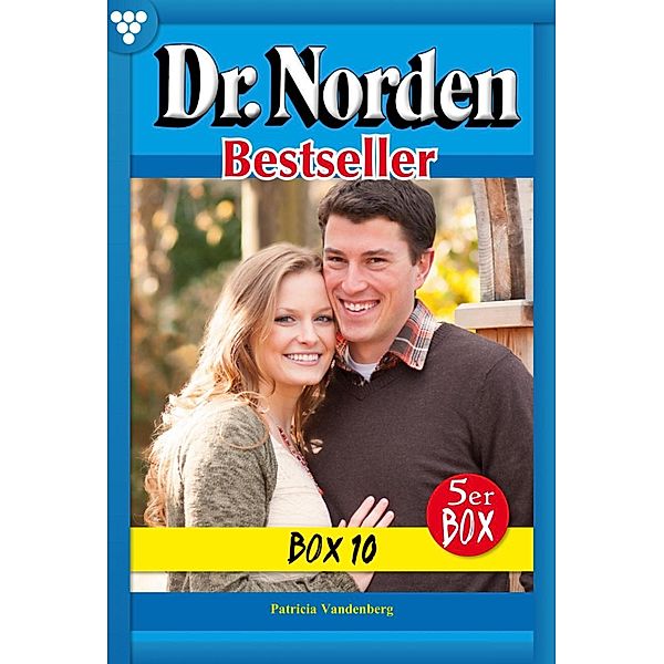 E-Book 51-55 / Dr. Norden Bestseller Bd.10, Patricia Vandenberg