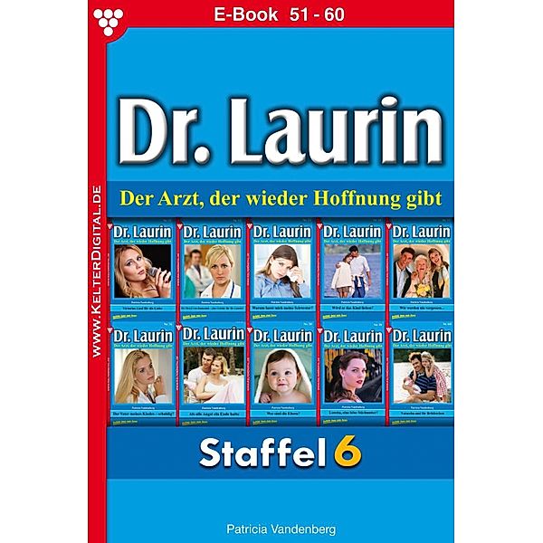 E-Book 51-60 / Dr. Laurin Bd.6, Patricia Vandenberg