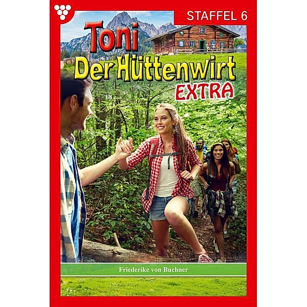 E-Book 51-60 / Toni der Hüttenwirt Extra Bd.6, Friederike von Buchner