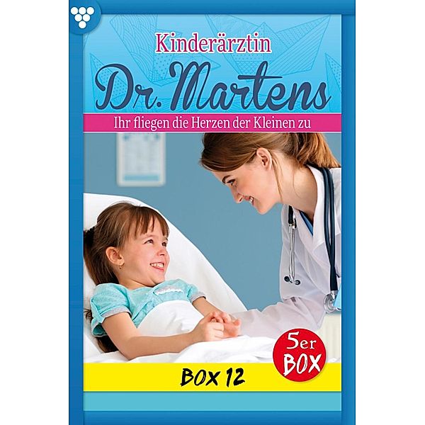 E-Book 56-60 / Kinderärztin Dr. Martens Bd.12, Britta Frey