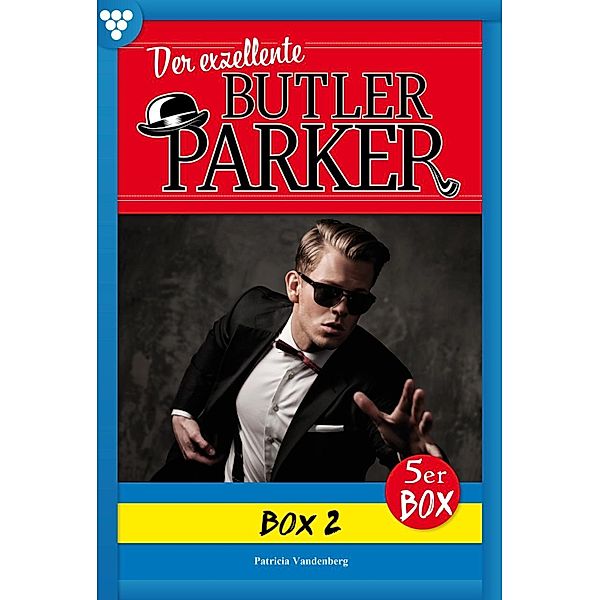 E-Book 6-10 / Der exzellente Butler Parker Bd.2, Günter Dönges
